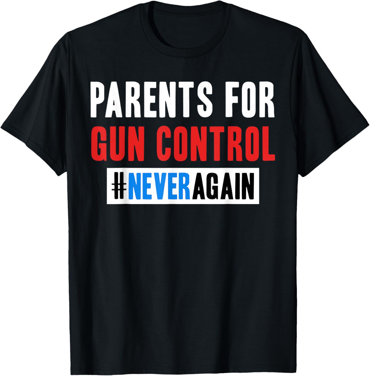 Parents Gun Reform Gun Control Neveragain Tshirt