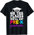 Funny Pre-K Oh The Places We'll Go Happy Graduation Kid 2024