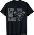 I Still Play Blocks Funny Diesel Mechanic Auto