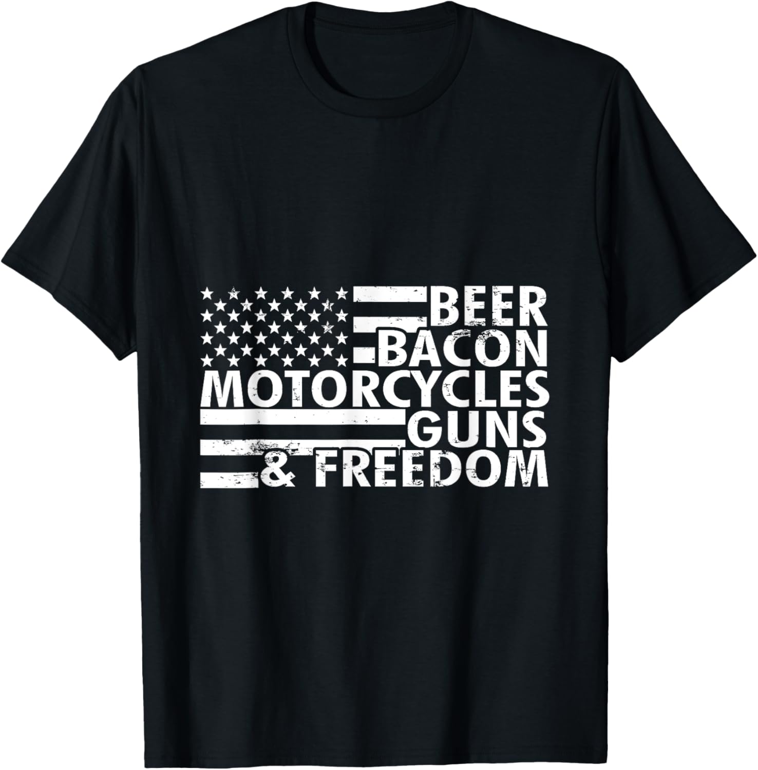 Beer Bacon Motorcycles Guns Freedom America T Shirt