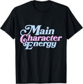 Main Character Energy shirt, Vibes, Positive Affirmations