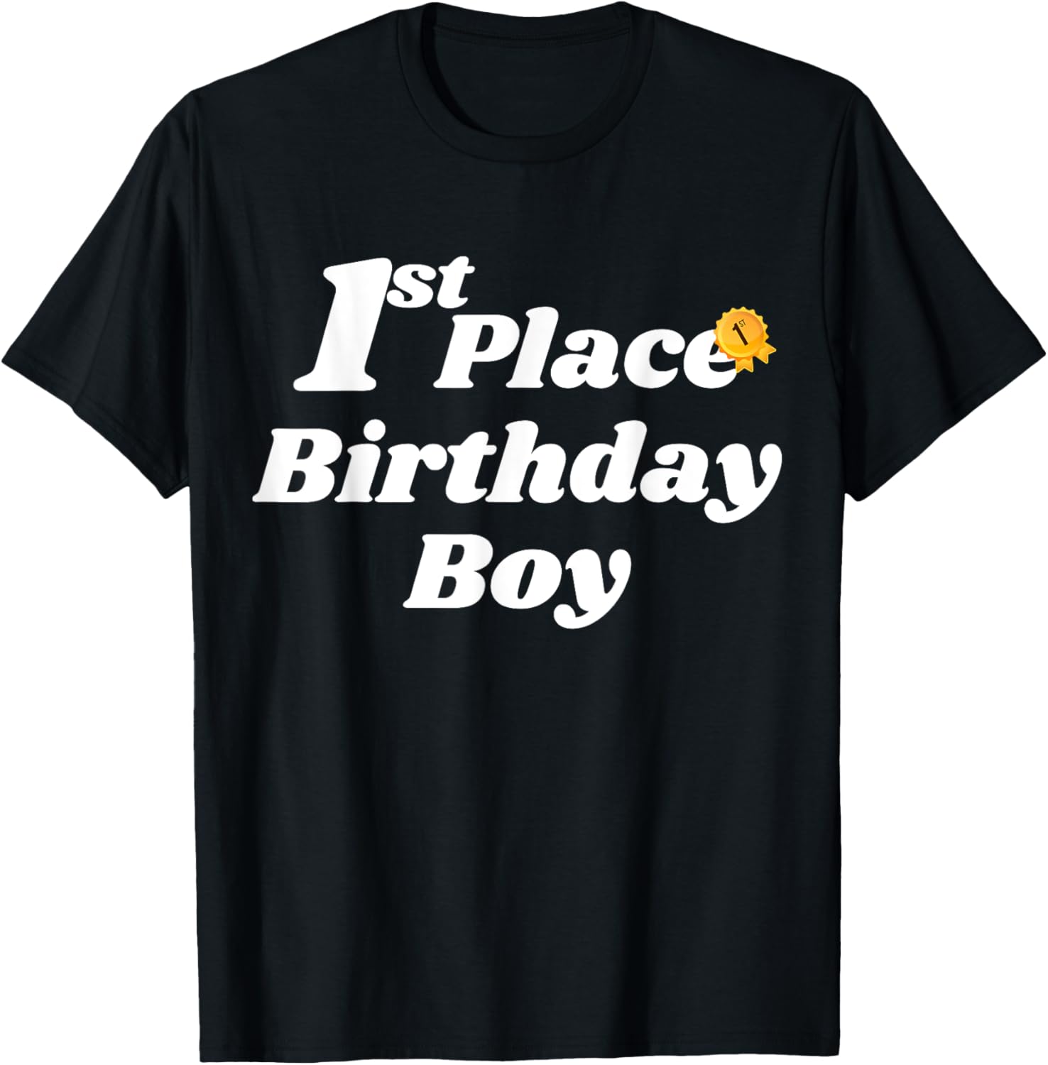 Fun Graphic-First Place Birthday Boy