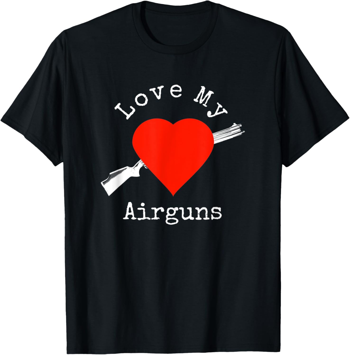 I Love My Airguns Heart Air Gun Design By Pellet Hunter