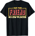 Friend In Low Places I'm The Friend In Low Places