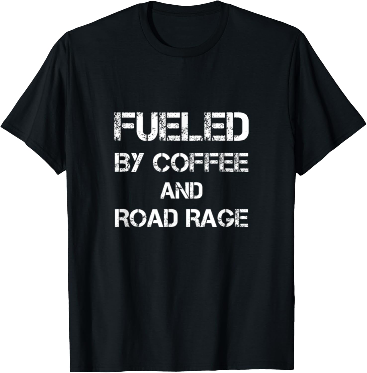 Fueled By Coffee Road Rage Funny Trucker Diesel