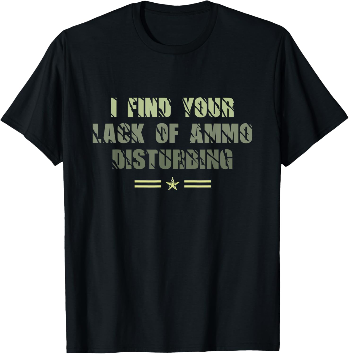 I Find Your Lack Of Ammo Disturbing