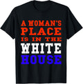 A Woman's Place Is In The White House