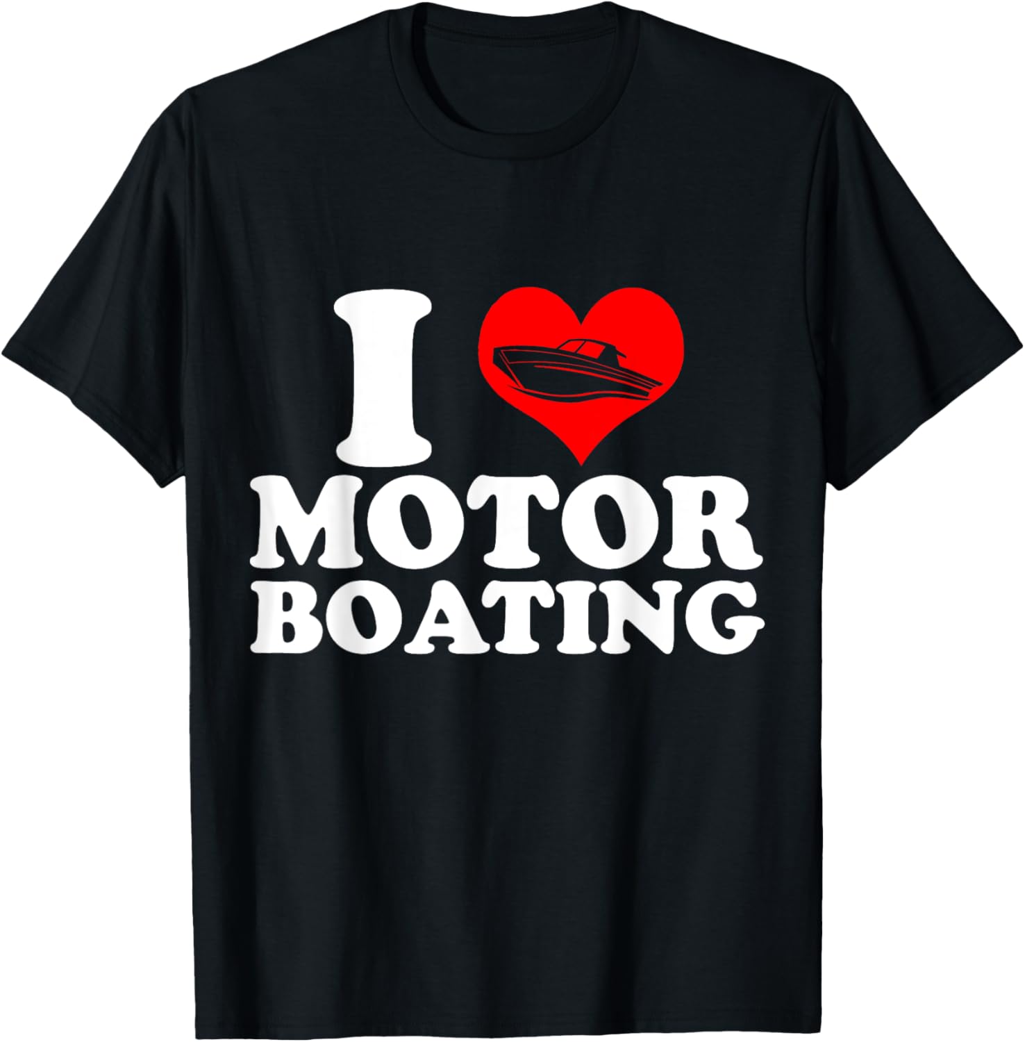 Funny Boater Quote I Love Motor Boating Motorboating