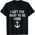 I Left Boat To Here Funny Boater Humor