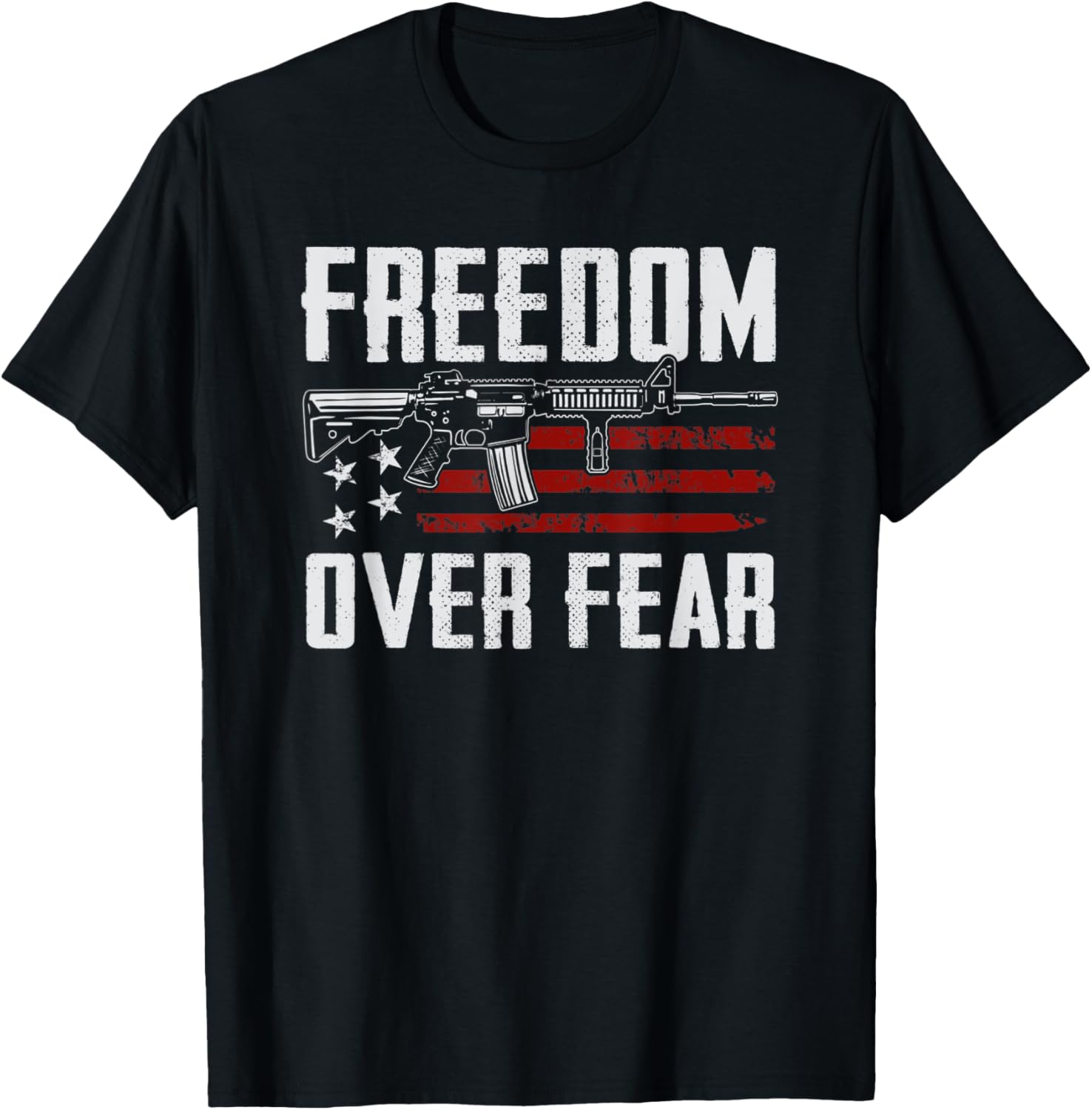 Freedom Over Fear Pro Gun Rights 2Nd Amendment Ar15 Guns