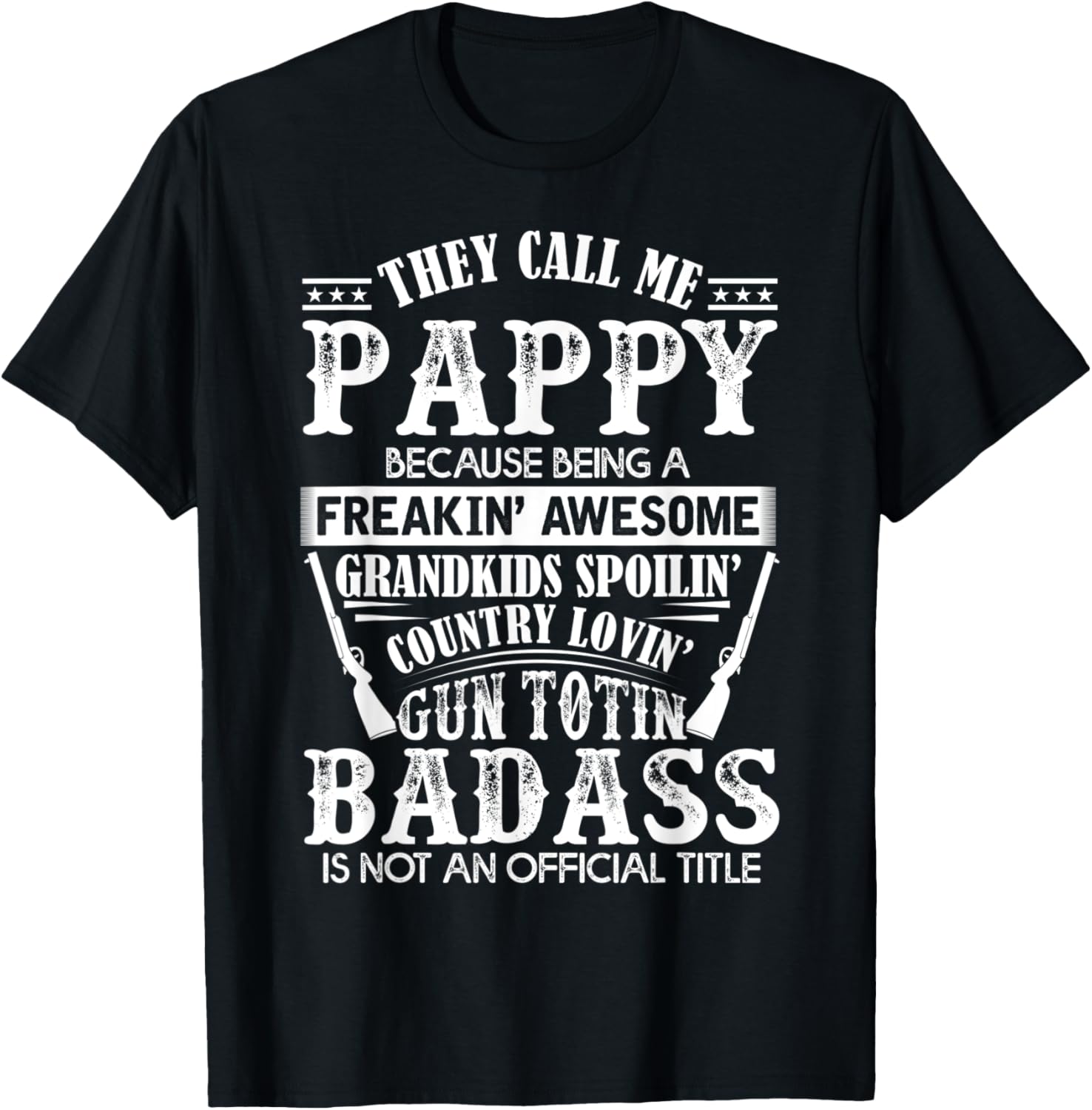 Mens They Call Me Pappy Lovin Gun Totin Cool Idea