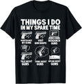 Pro Gun Things I Do In My Spare Time 2Nd Amendment Gun