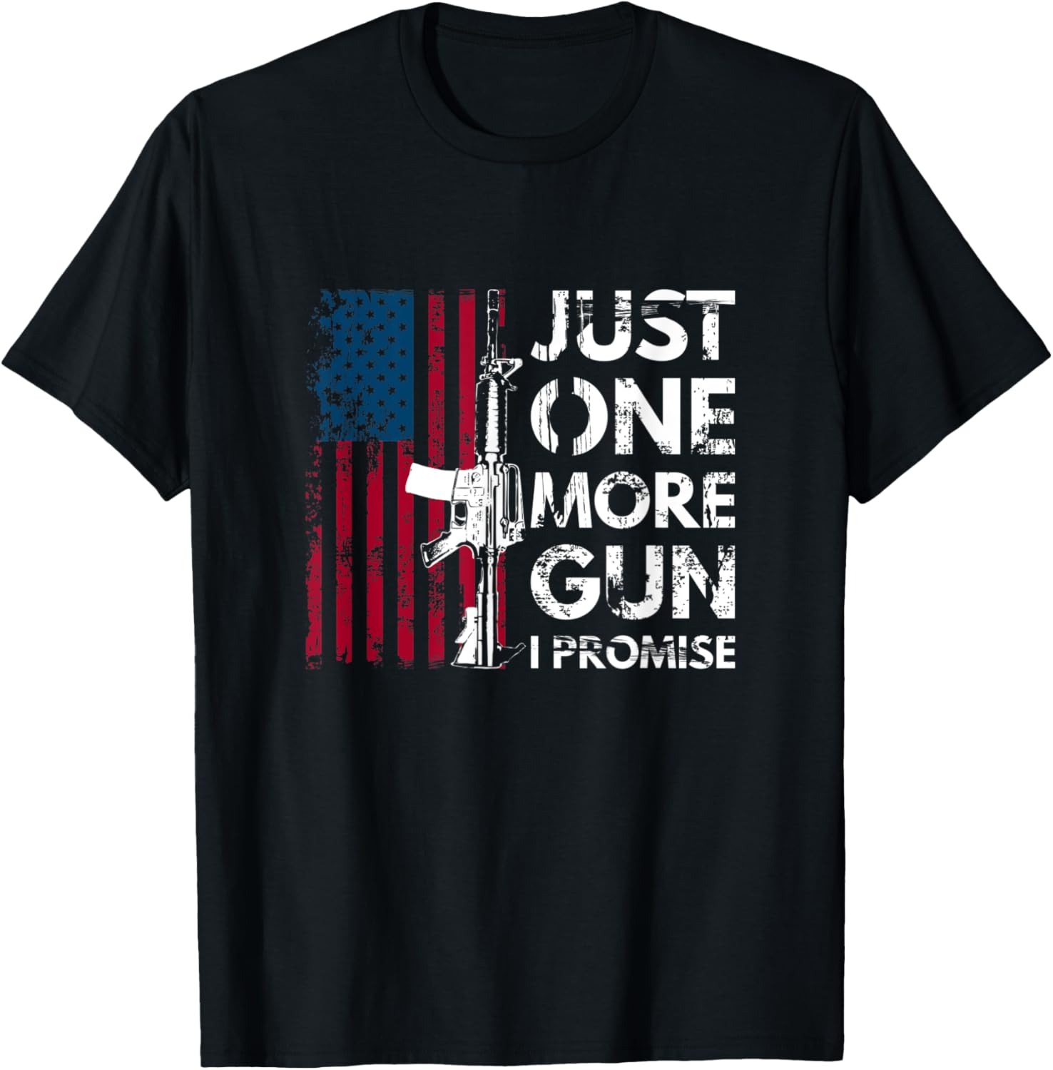 Usa Patriots Gun Lover Flag I Just One More Gun I Promise