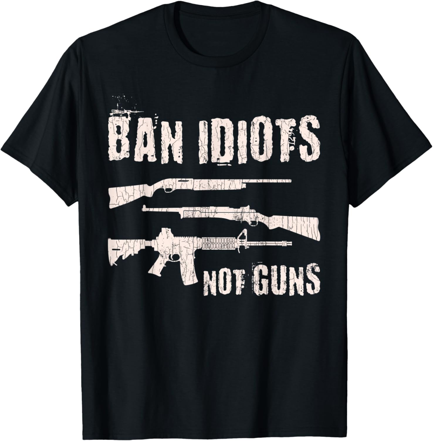 Ban Idiots Not Guns 2Nd Amendment Pro Gun Funny