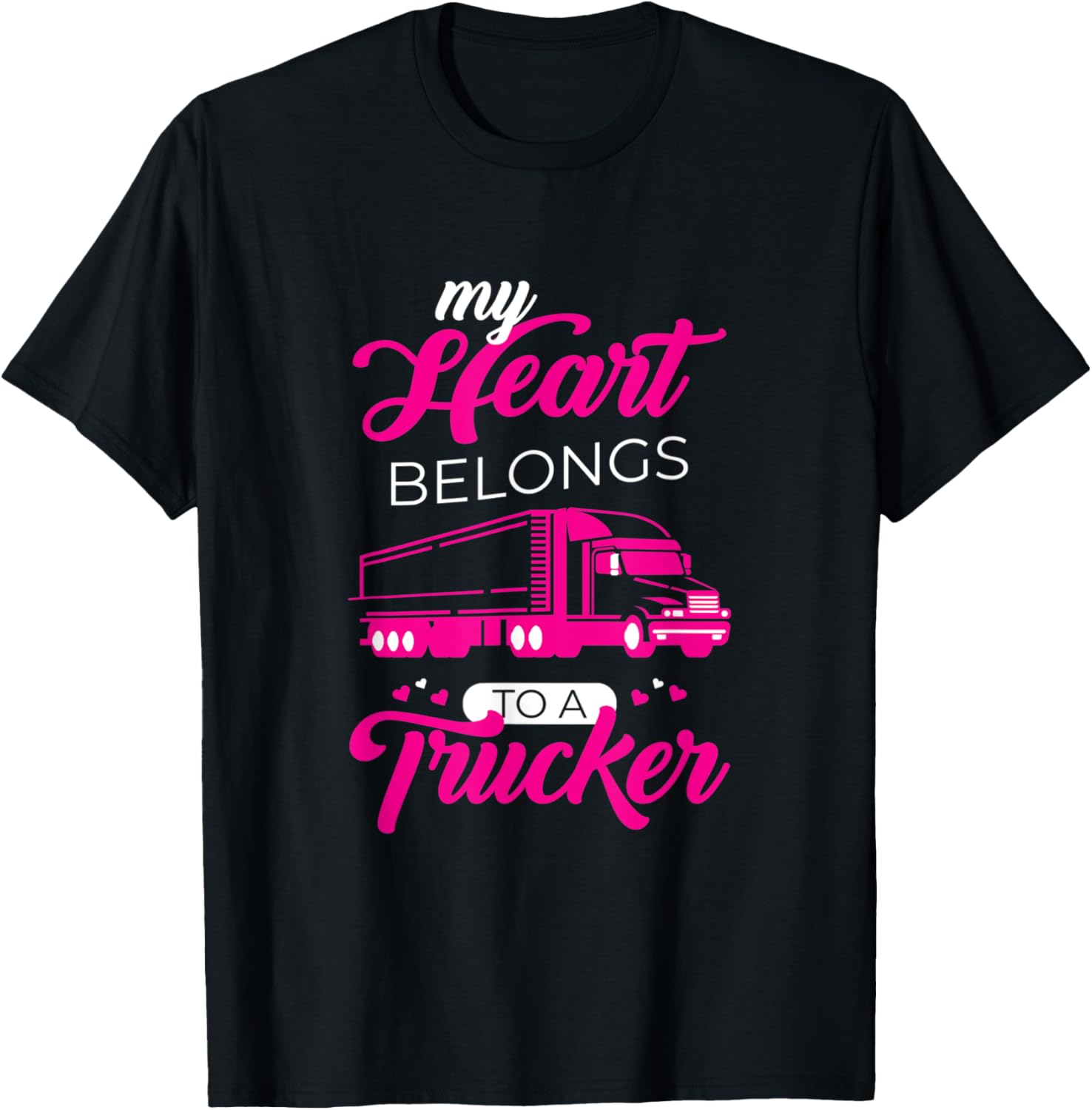 My Heart Belongs To A Trucker Trucking Trucks