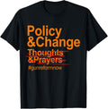 Policy Change Mother Father Protest Gun Reform Now Tee