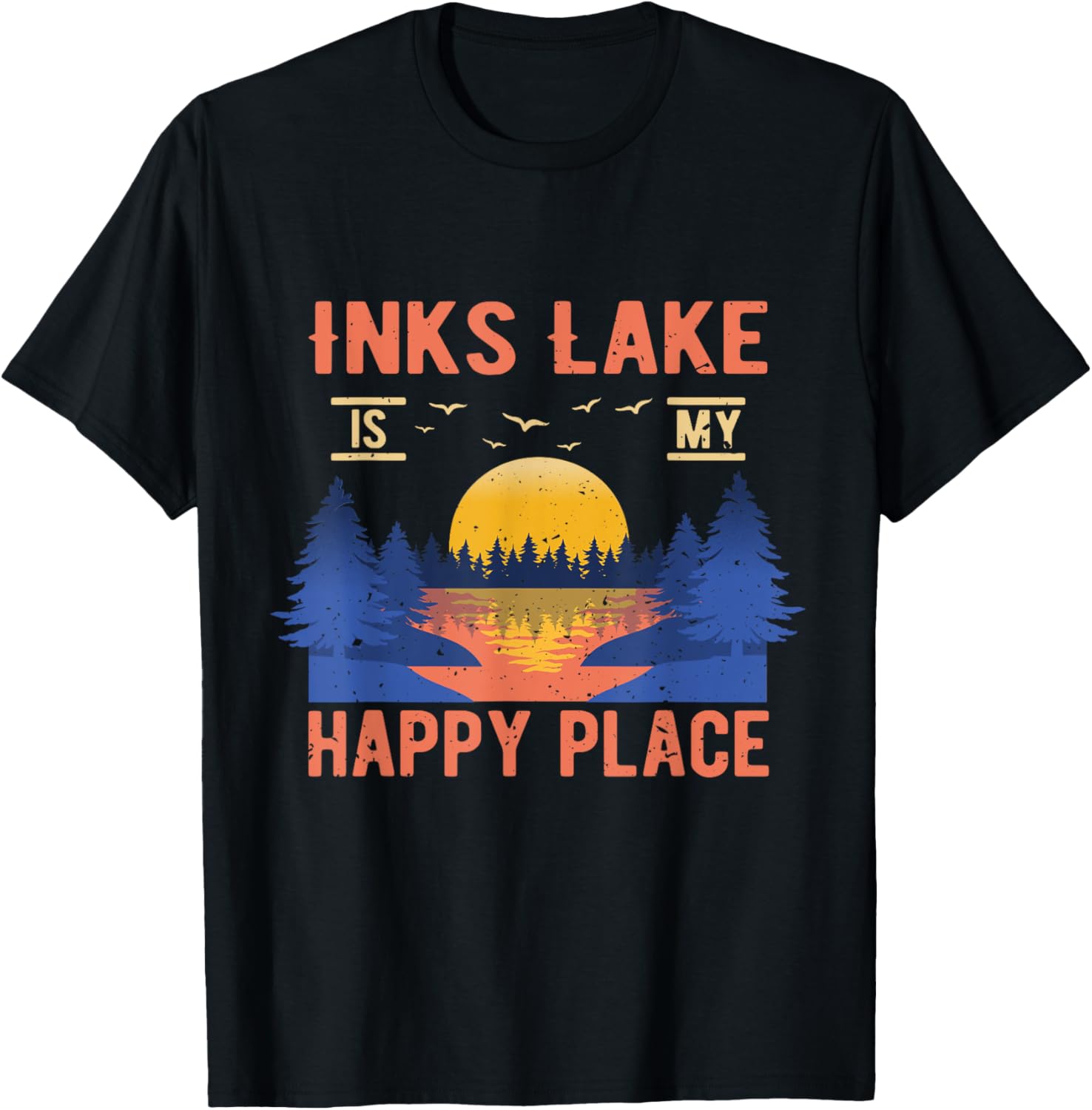 Inks Lake Is My Happy Place Camping Sayings Camper