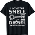 I Love Smell Of Diesel In Morning Mechanic