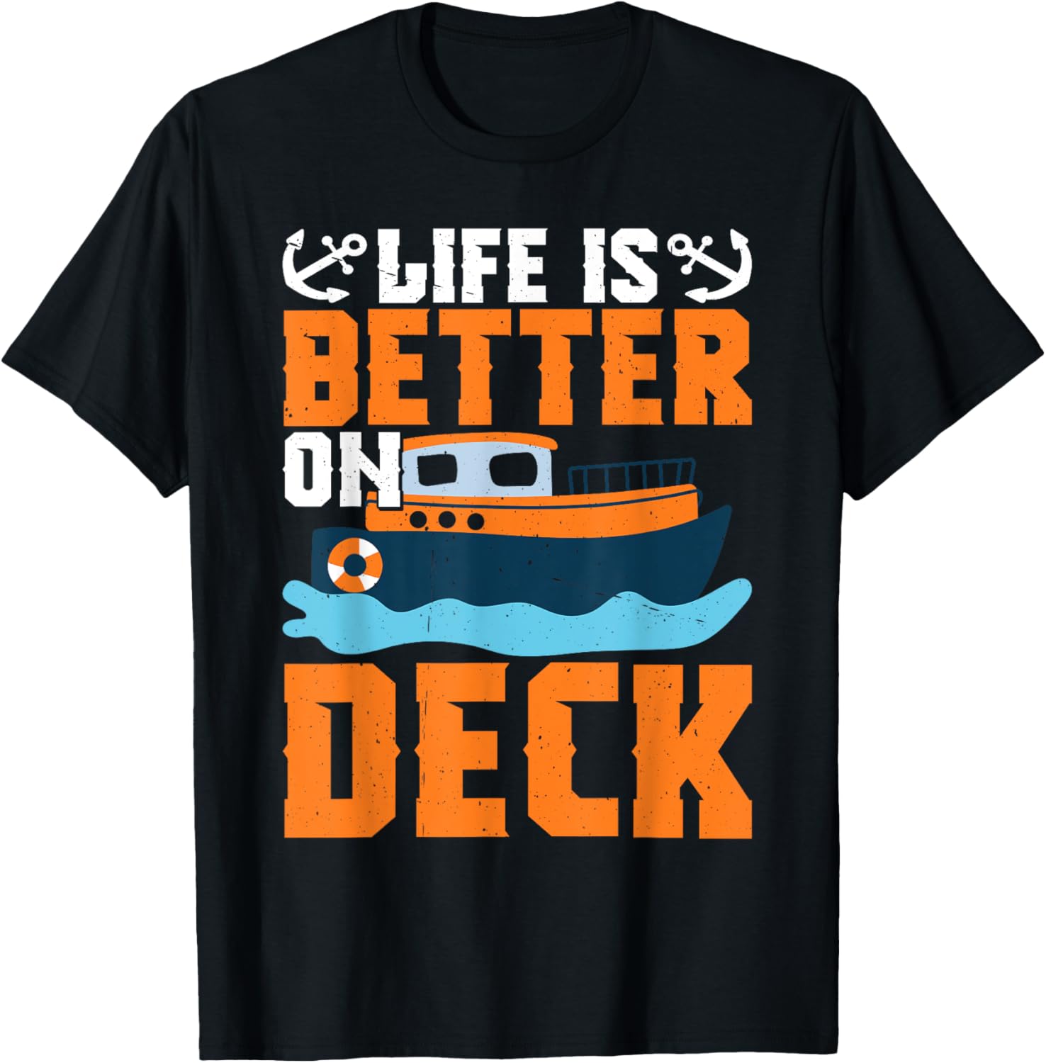 Life Is Better On Deck Houseboat Captain