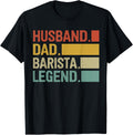 Barista Dad Funny Husband Dad Barista Legend Coffee Maker