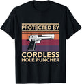 Protected By Cordless Hole Puncher Handgun Funny Gun Lover