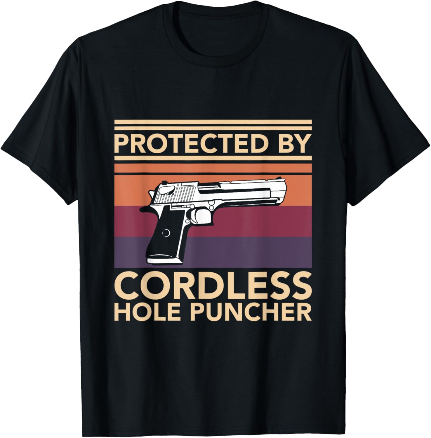 Protected By Cordless Hole Puncher Handgun Funny Gun Lover