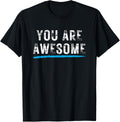 You Are Awesome & The World is a Better Place with You in It