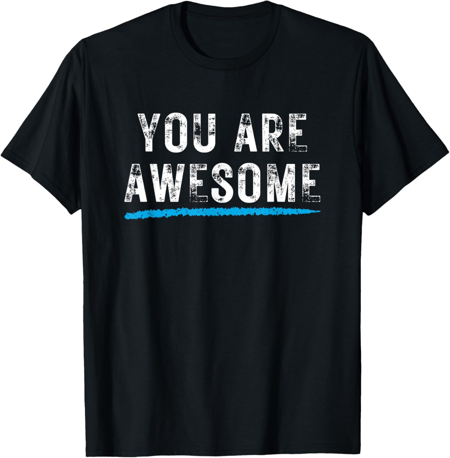 You Are Awesome & The World is a Better Place with You in It