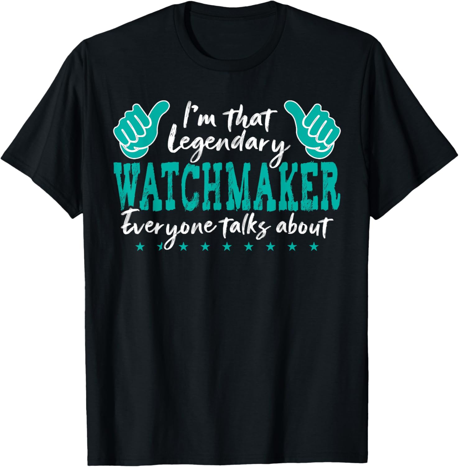 Funny Profession Quote Legendary Watchmaker