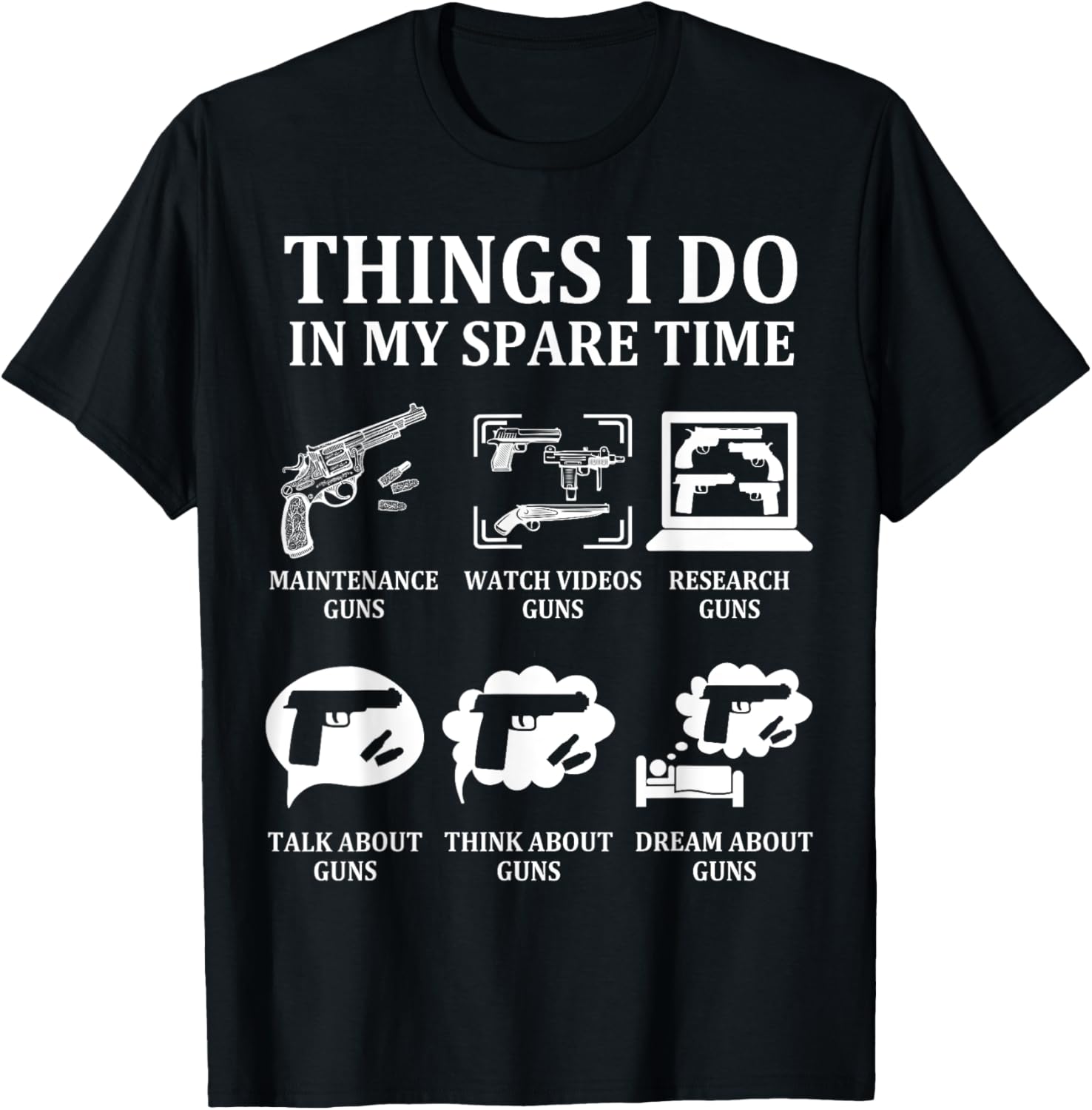 Things I Do In My Spare Time Funny Gun Lover Enthusiast Dad