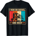 Trucker Truck Driver I Run On Diesel Beer