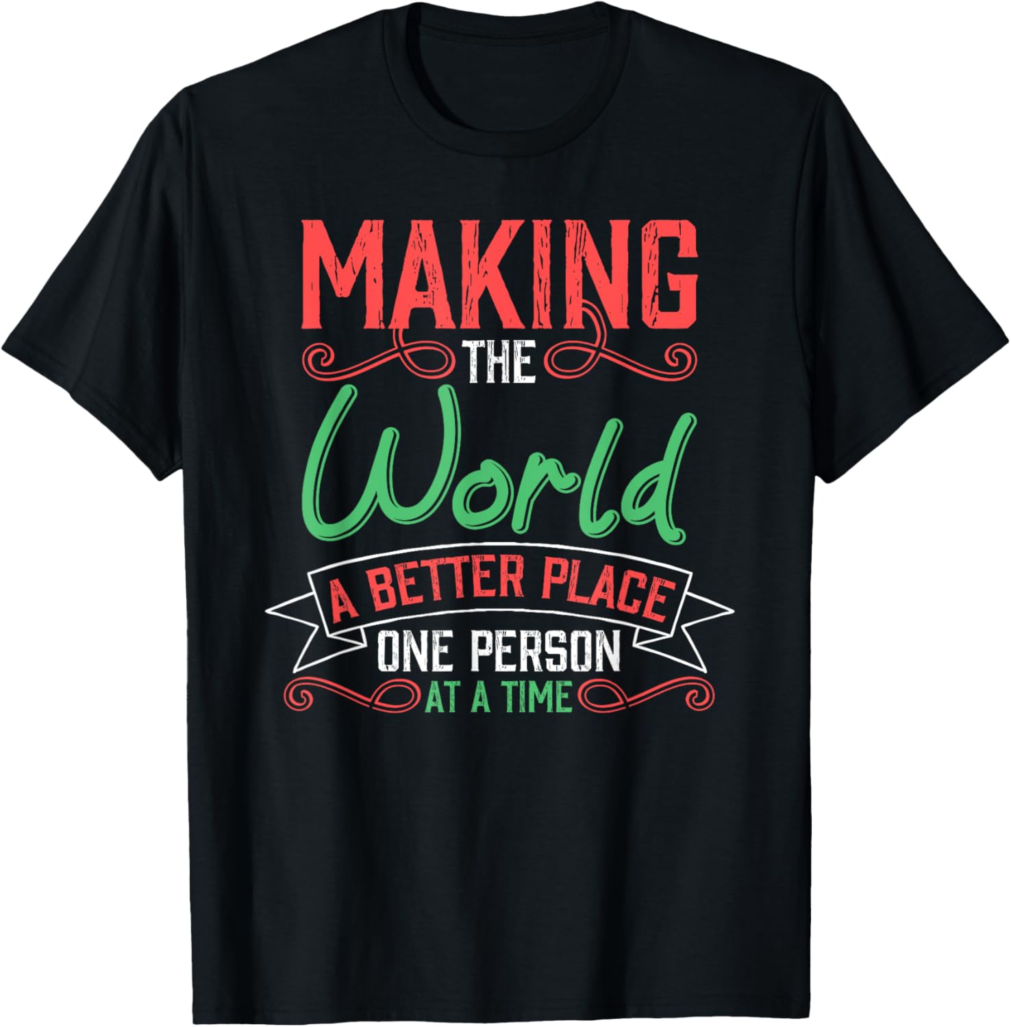 Making The World A Better Place One Person At A Time