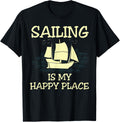 Sailing Is My Happy Place Funny Sailing T-Shirt Tees