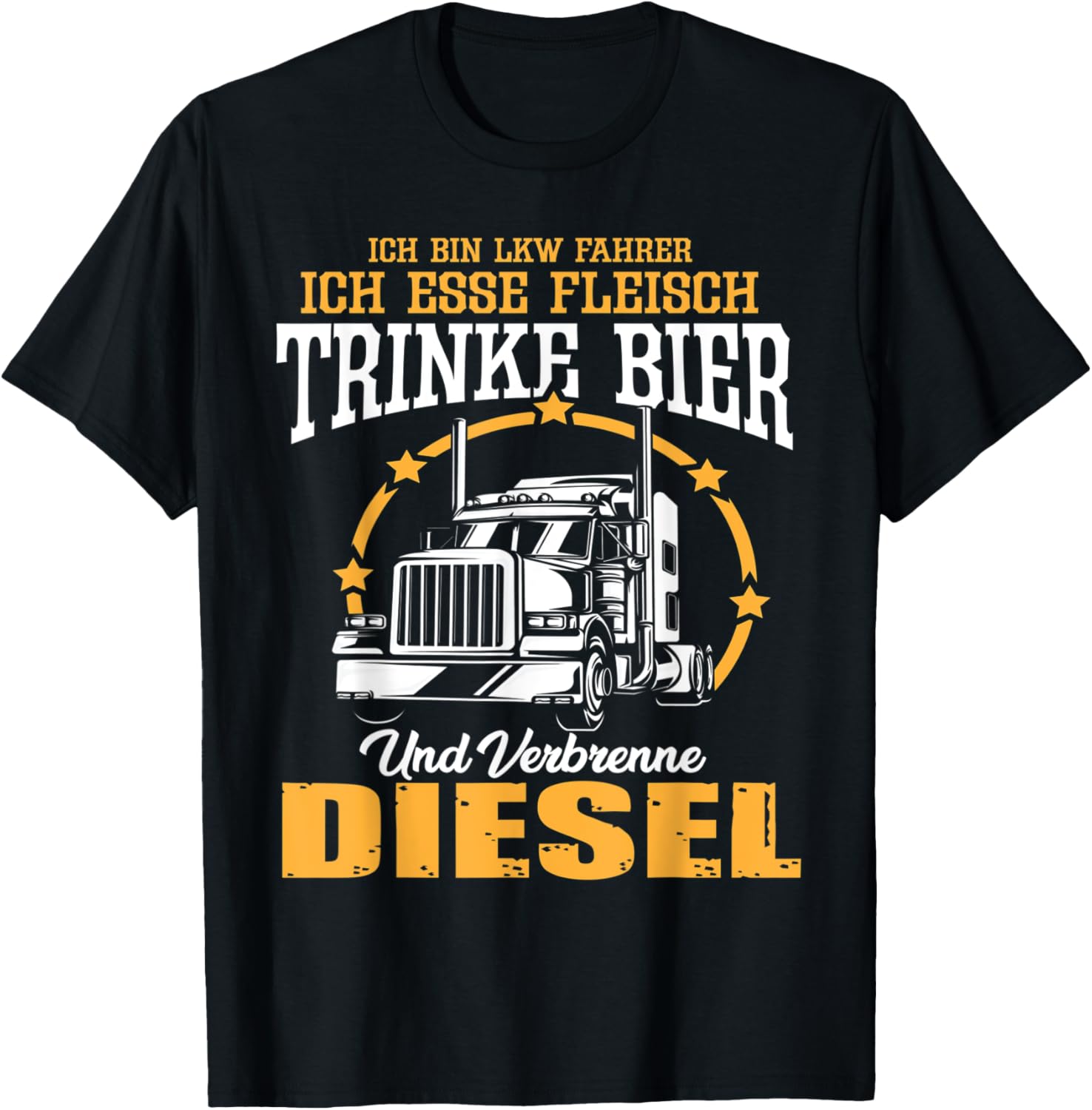 I M A Truck Driver Burn Diesel