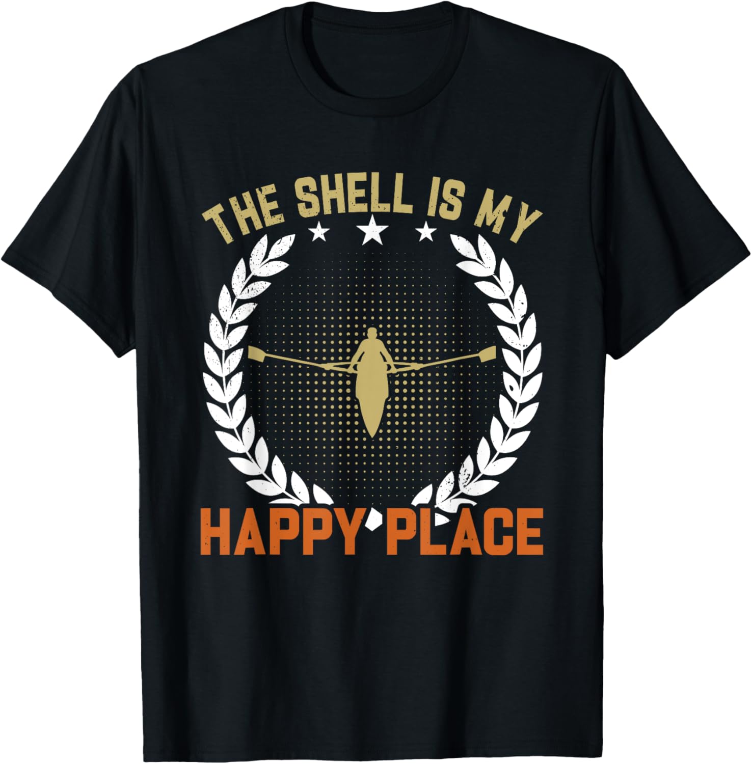 Row The Shell Is My Happy Place Rower