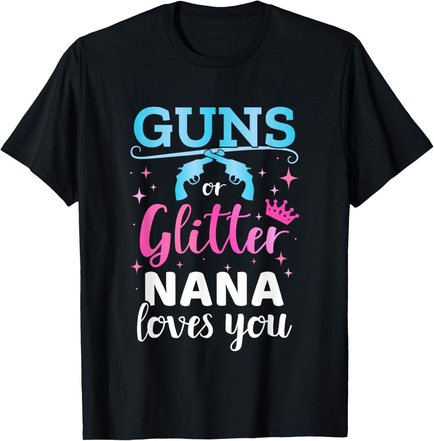 Gender Reveal Guns Or Glitter Nana Matching Baby Party
