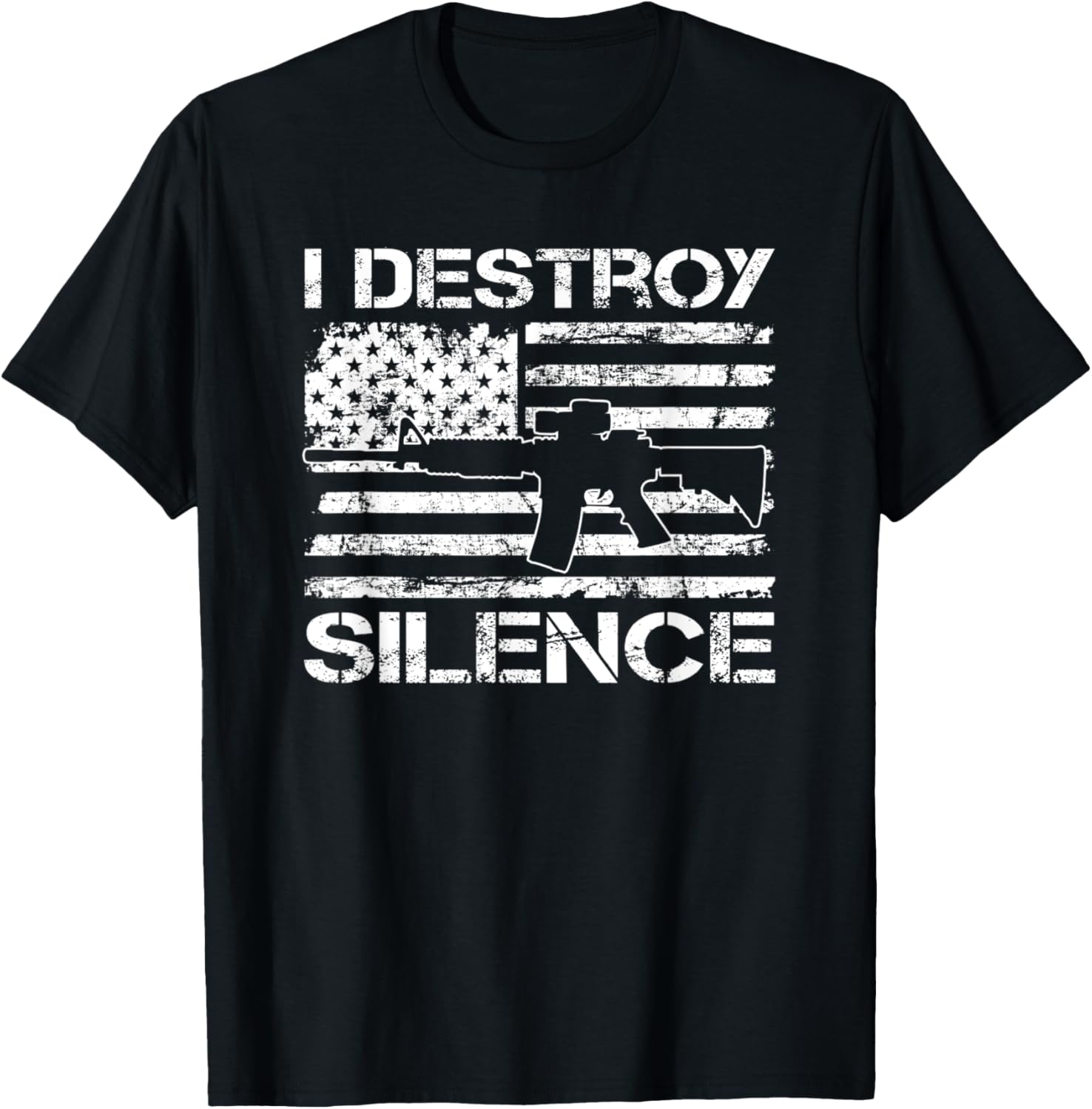 I Destroy Silence Owner Pro Guns Usa Ar15 Flag Funny Gun