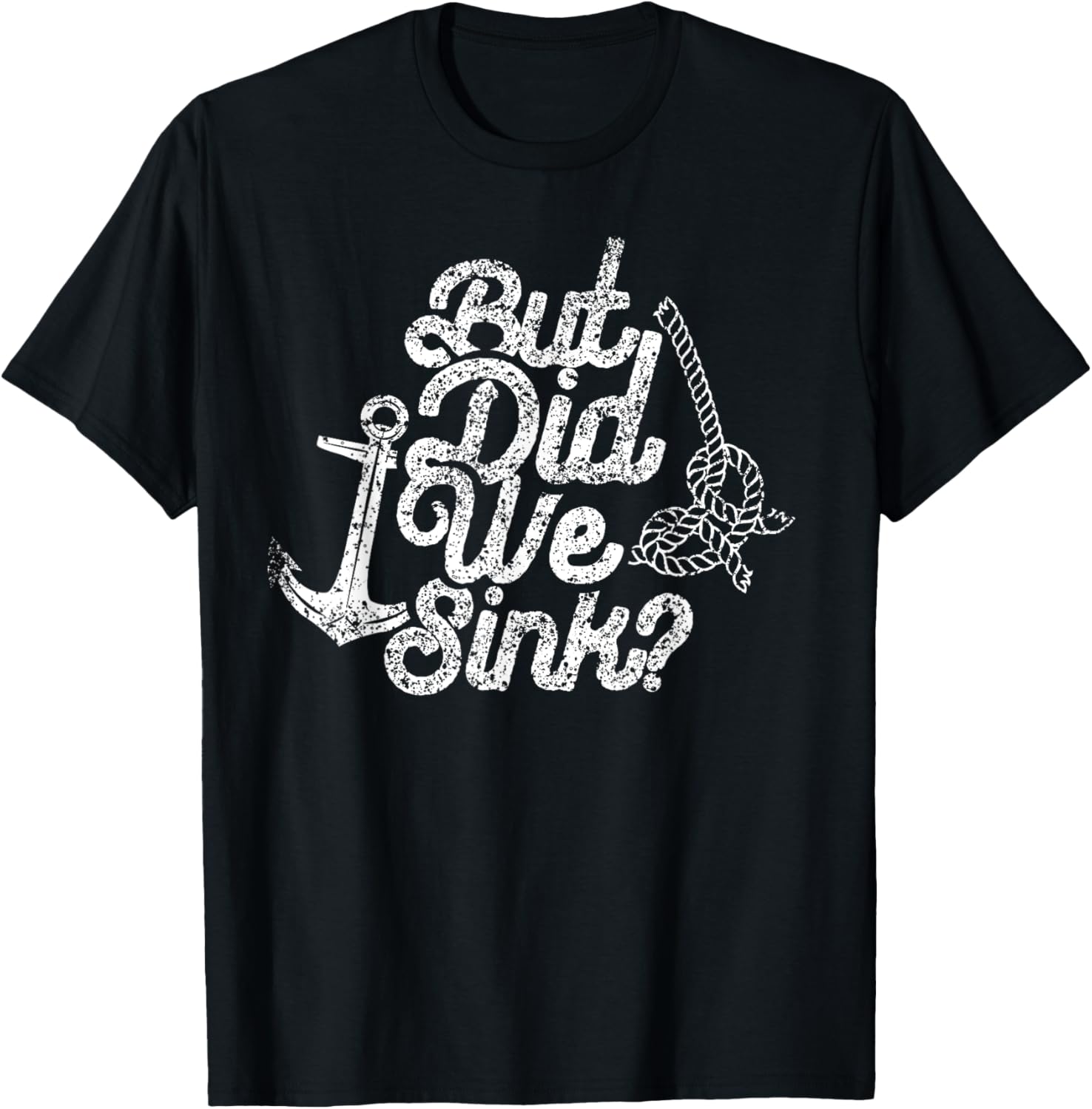 But Did We Sink Lover Skipper Ship Boat