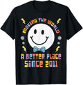 Making The World A Better Place Since 2011 - Groovy Birthday