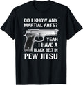 Black Belt In Pew Jitsu Funny Pro Gun Lover