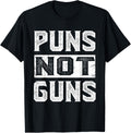 Puns Not Guns Protect Kids Not Guns Anti Violence