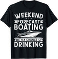 Weekend Forecast Boating A Chance Of Drinking Boat