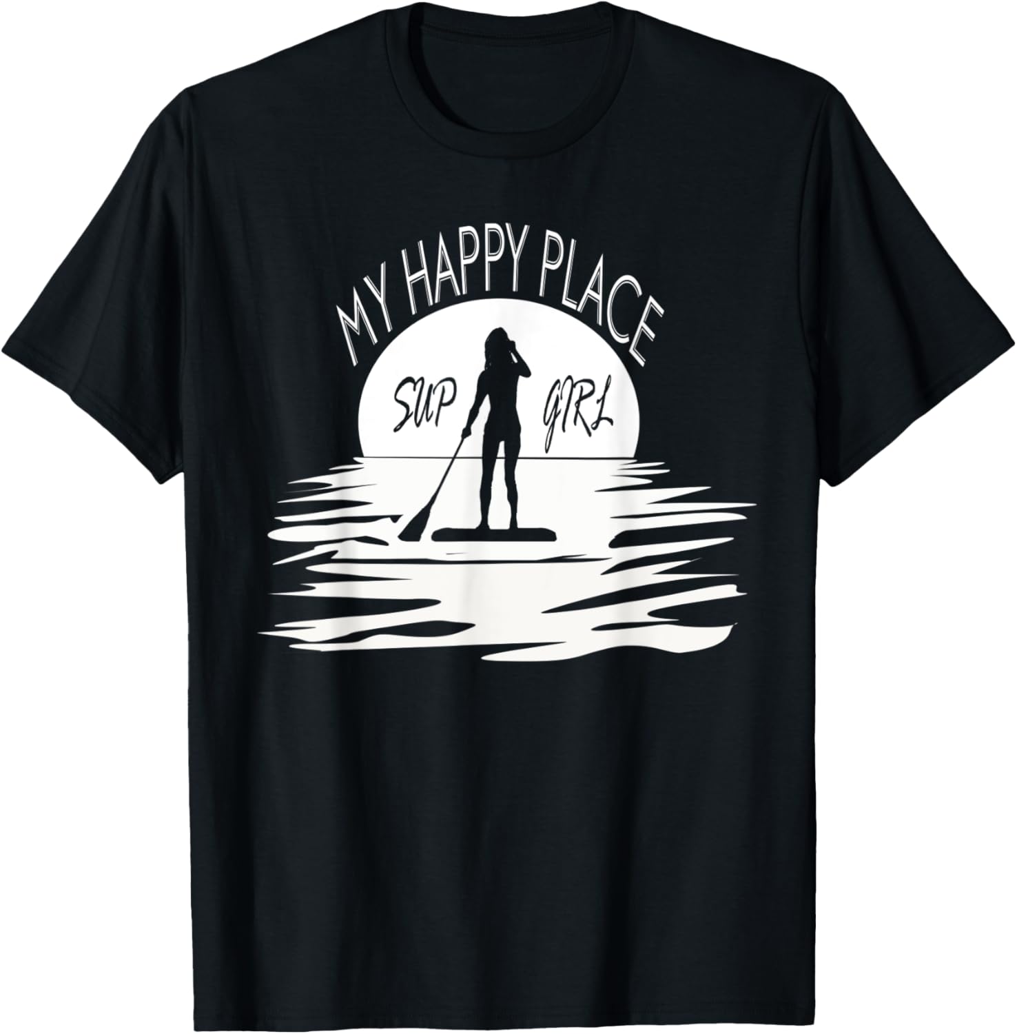 Funny Sup Girl My Happy Place