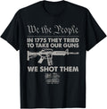 In 1775 They Tried To Take Our Guns We Shot Them Vintage