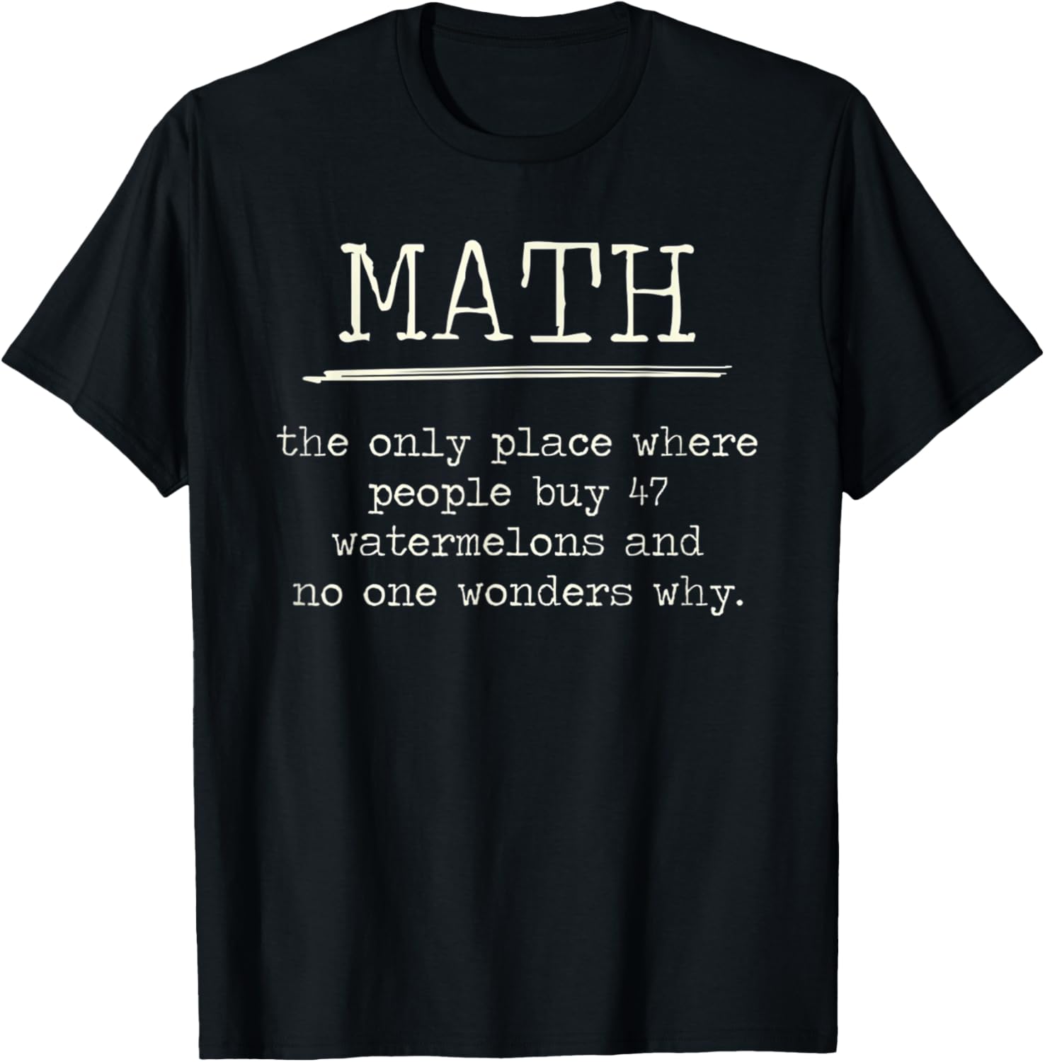 The Only Place Where People Buy 47 Watermelons Funny Math