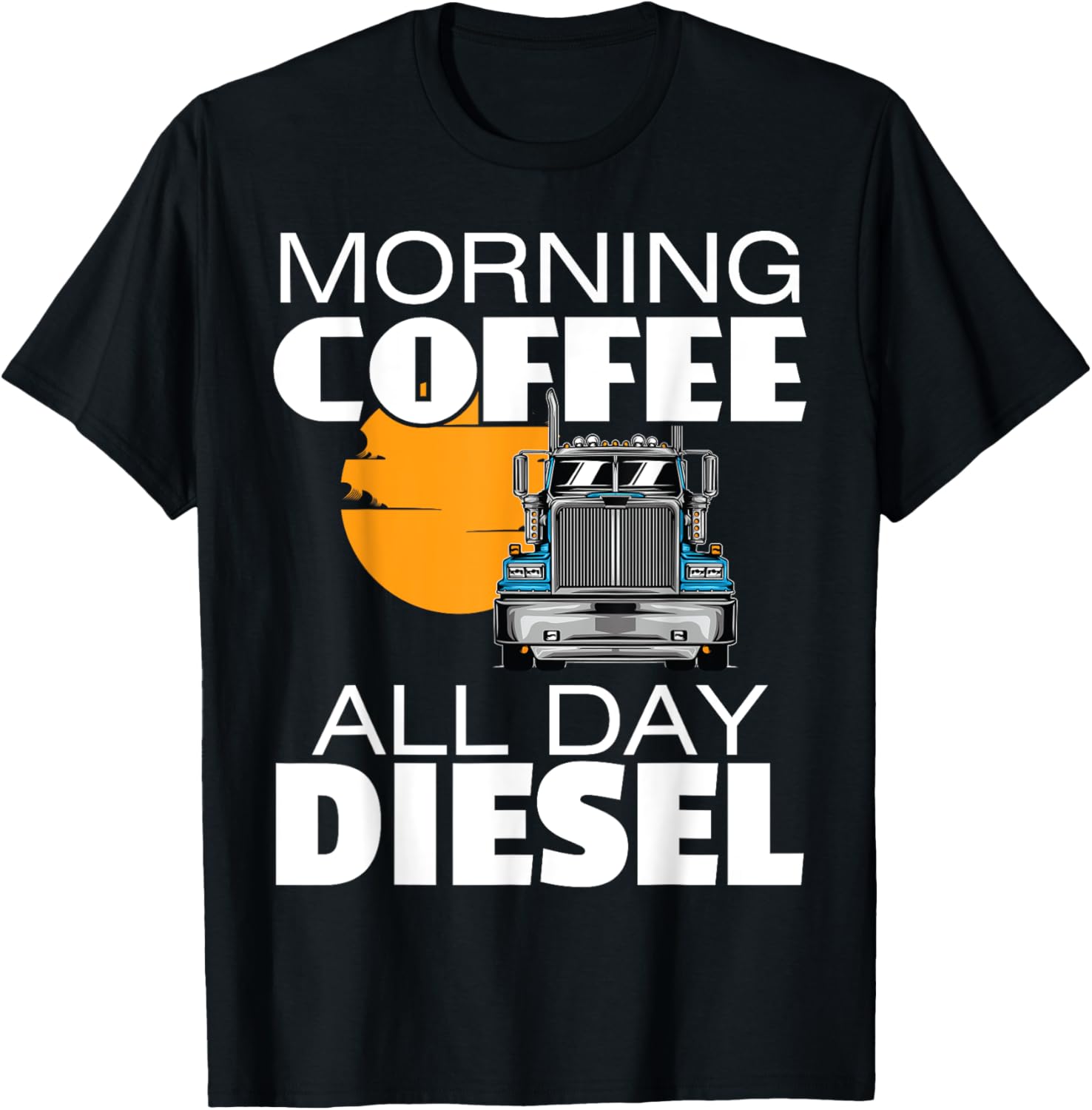 Trucker Truck Driver Semi Rig Funny Diesel Coffee