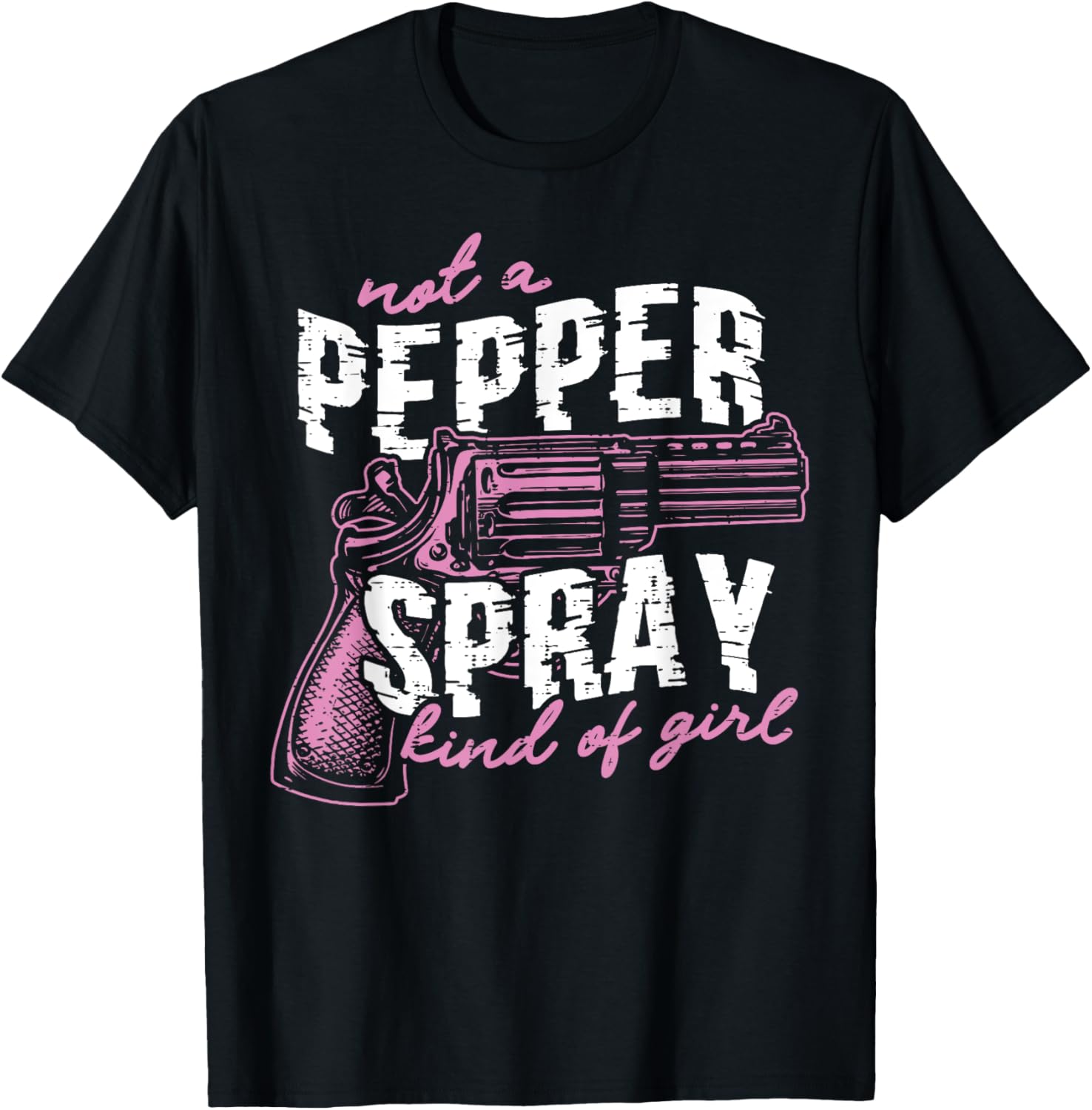 Not A Pepper Spray Kind Of Girl Gun Rights Shotgun Gun Lover