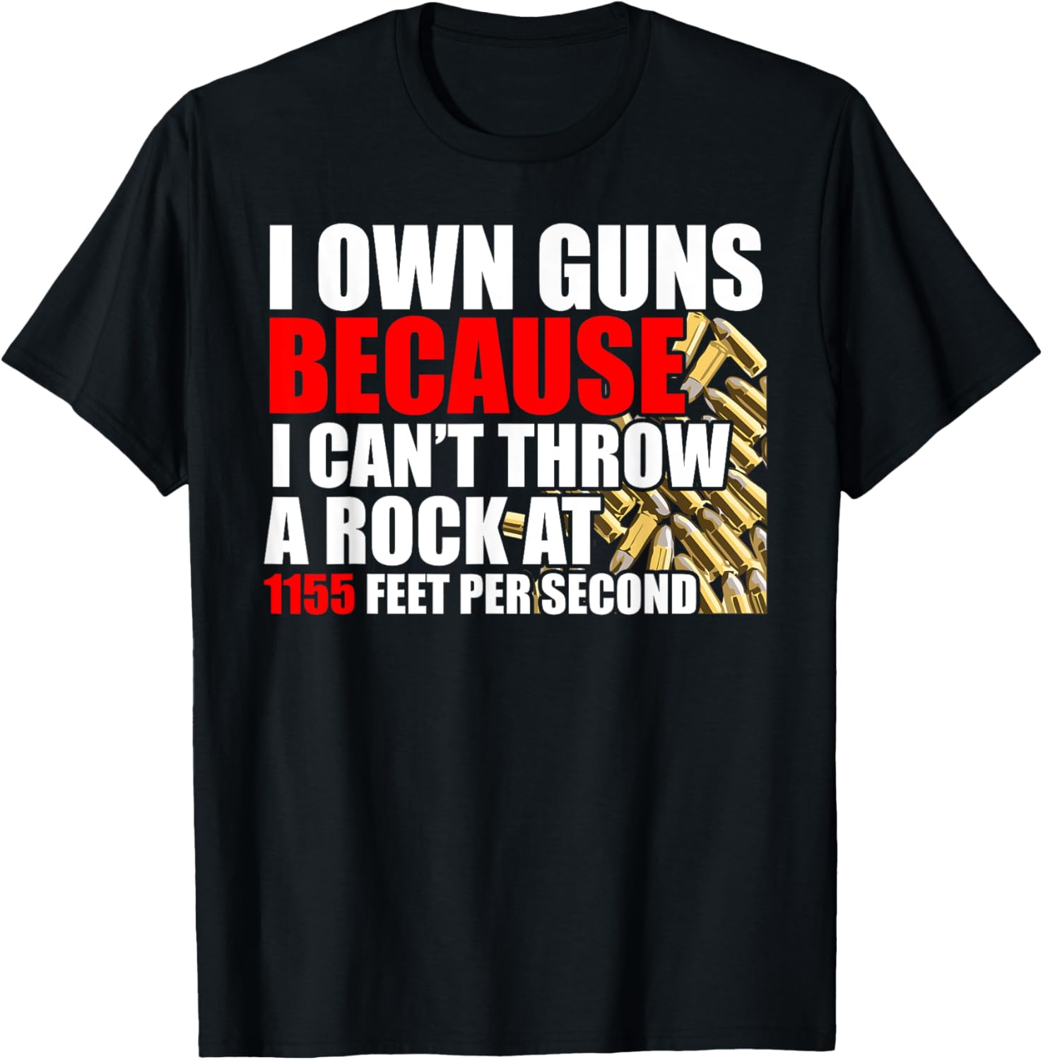 Gun Shirt I Own Guns Because Funny