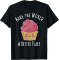 Cupcake Pun Bake the World a Better Place Baking Quote