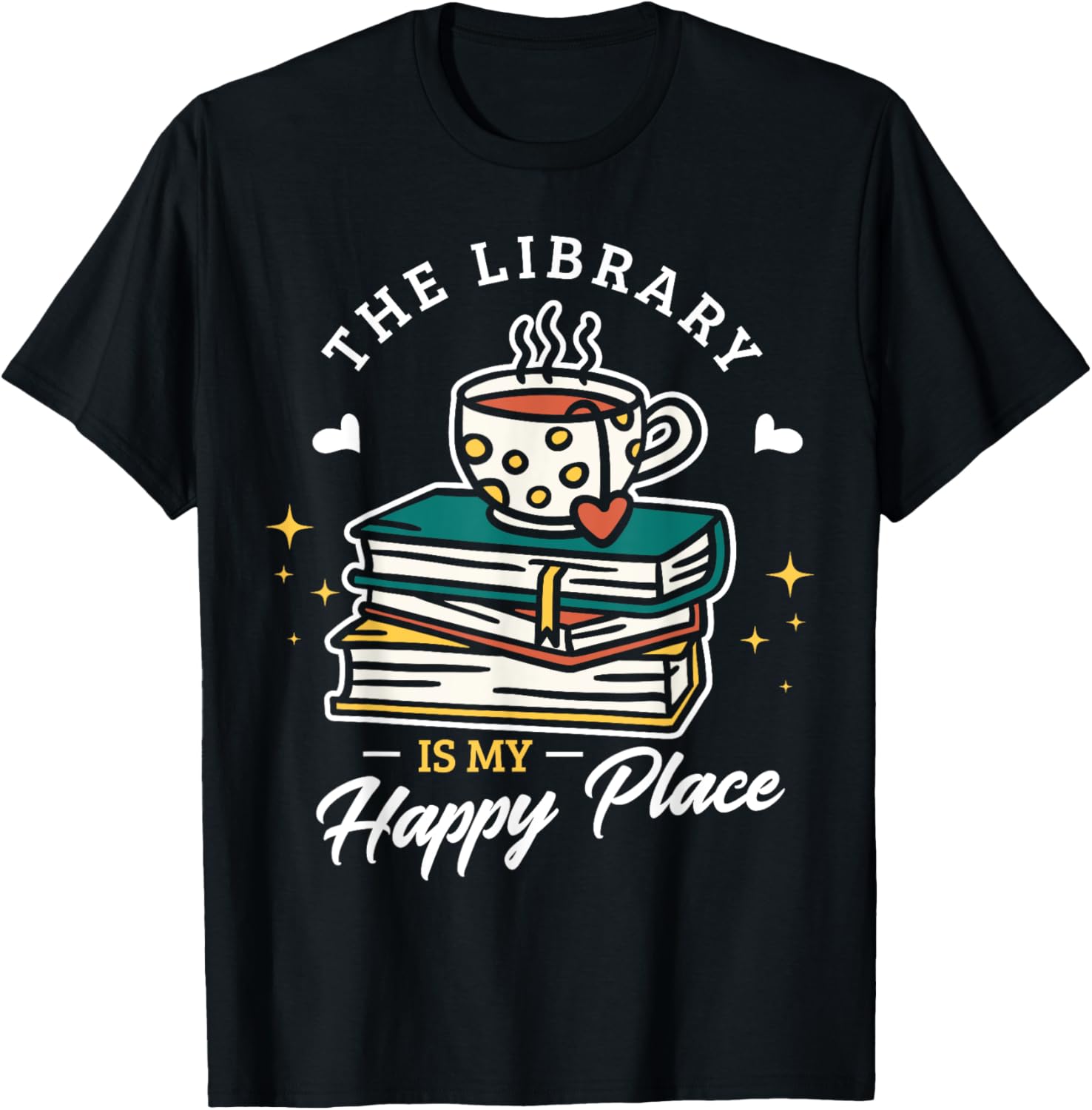 The library is my happy place Design for a Librarian Books